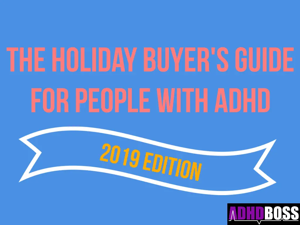 ADHD Boss Holiday Buyers Guide 2019